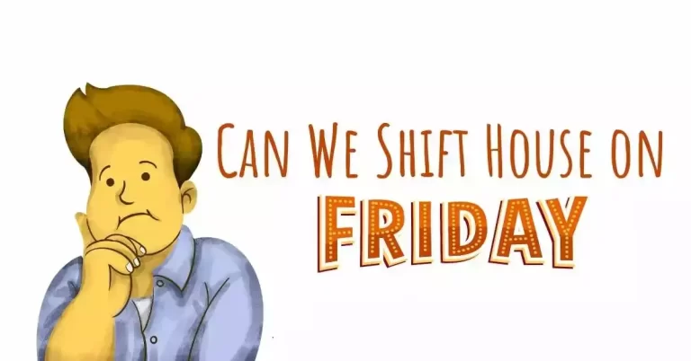 Can we shift house on Friday