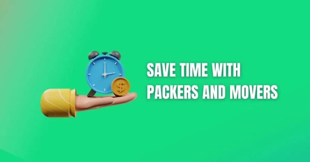 save time with packers and movers