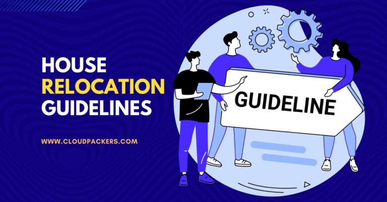 Complete House Relocation Guidelines 2022