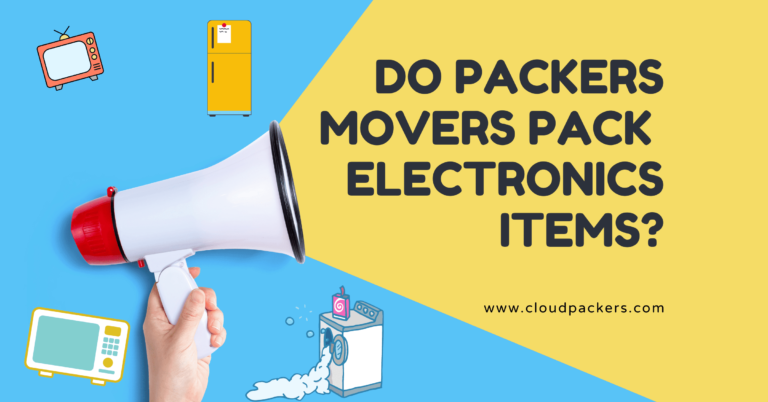 Do Packers and Movers Pack and Move all Electronic Items?