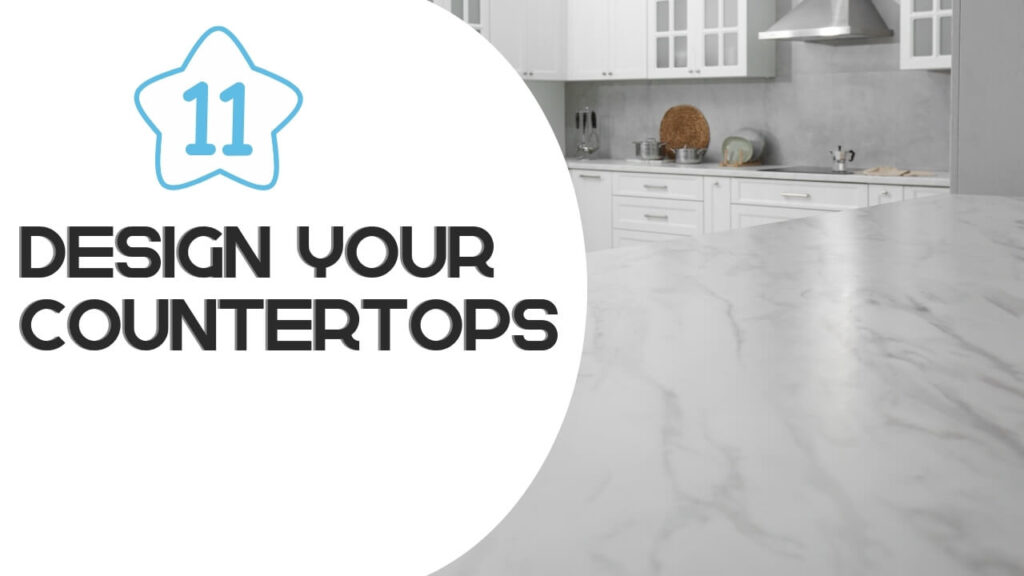 Design your countertops